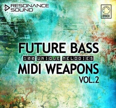 Resonance Sound Future Bass Midi Weapons Volume 2 MiDi